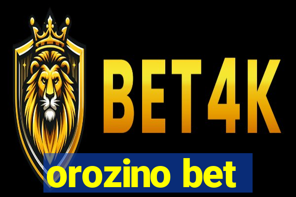 orozino bet