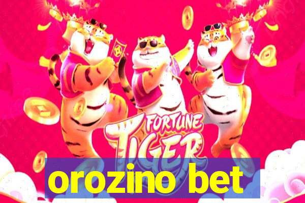 orozino bet