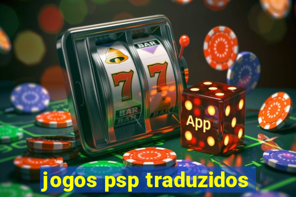 jogos psp traduzidos