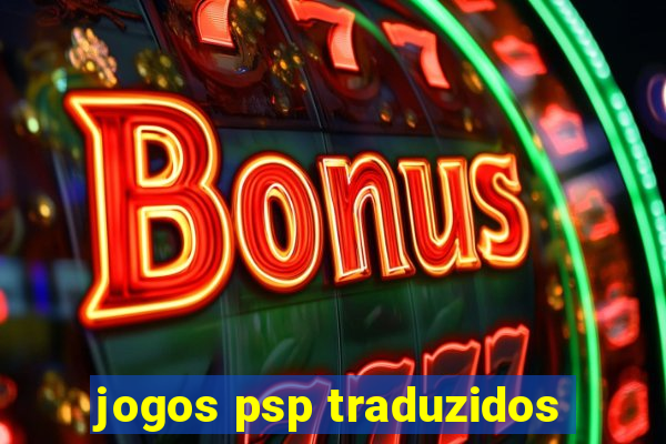 jogos psp traduzidos