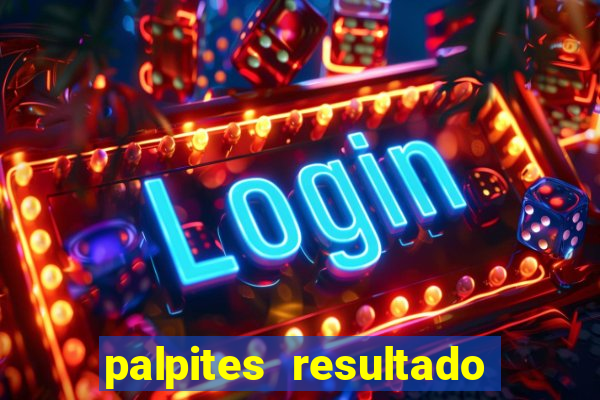 palpites resultado correto jogos de hoje