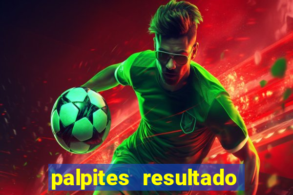 palpites resultado correto jogos de hoje