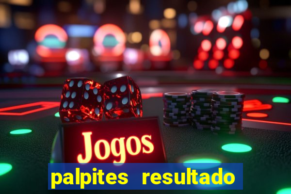 palpites resultado correto jogos de hoje