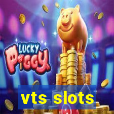 vts slots