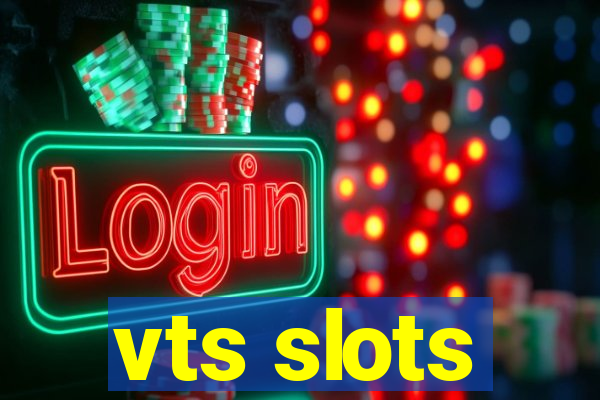 vts slots