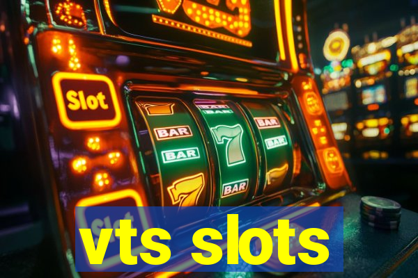 vts slots