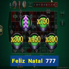 Feliz Natal 777 plataforma login