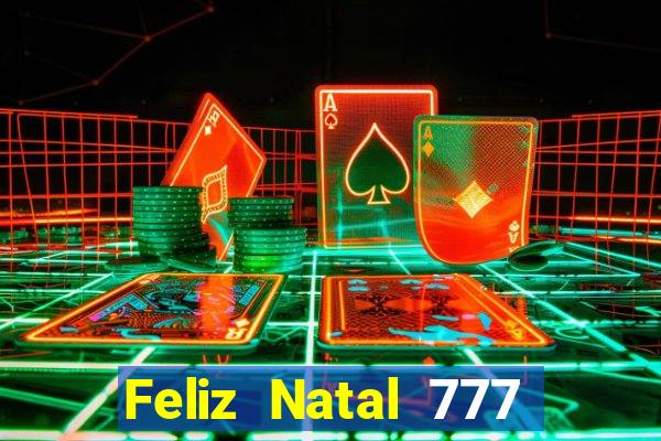 Feliz Natal 777 plataforma login