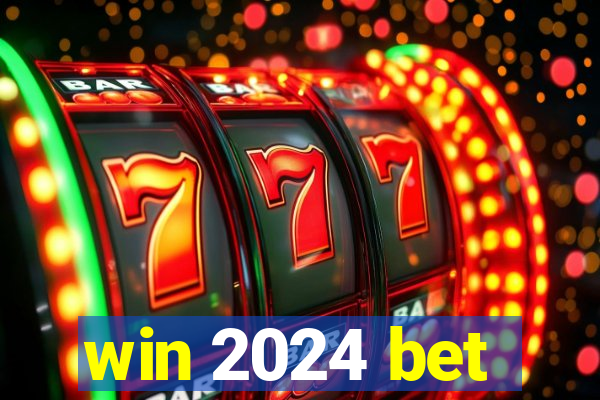 win 2024 bet