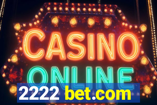 2222 bet.com