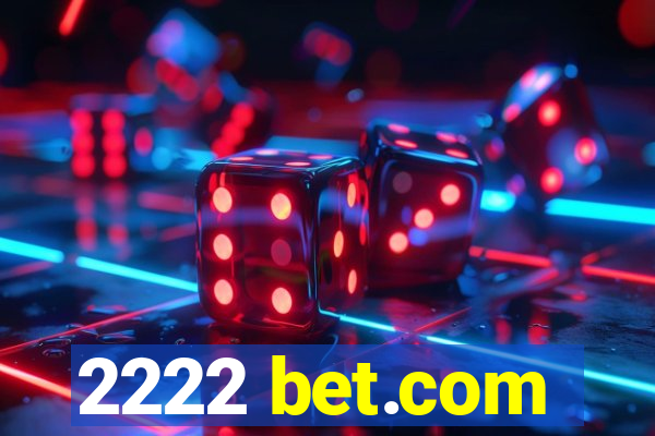 2222 bet.com