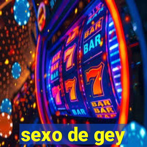 sexo de gey