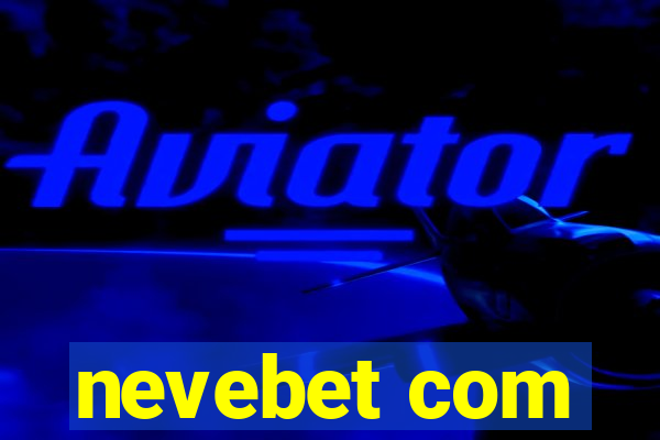 nevebet com