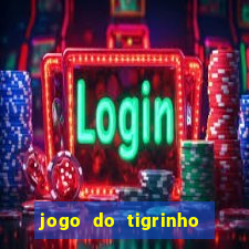 jogo do tigrinho que da bonus no cadastro