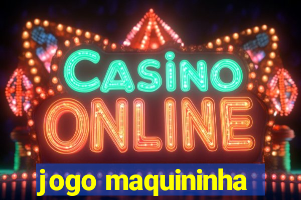 jogo maquininha