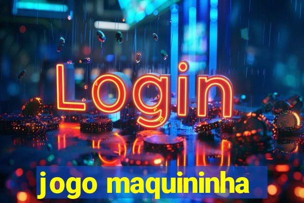 jogo maquininha