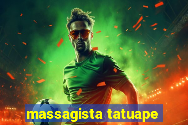 massagista tatuape