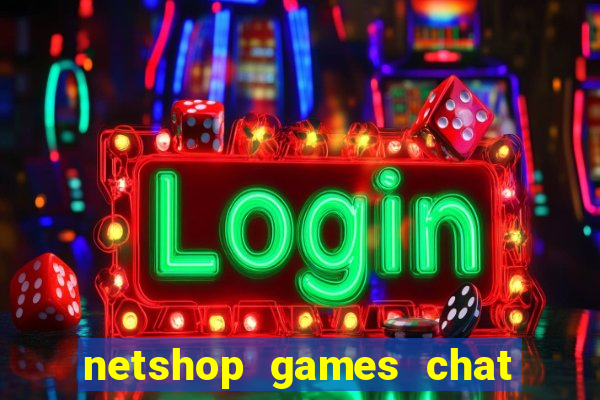 netshop games chat ao vivo