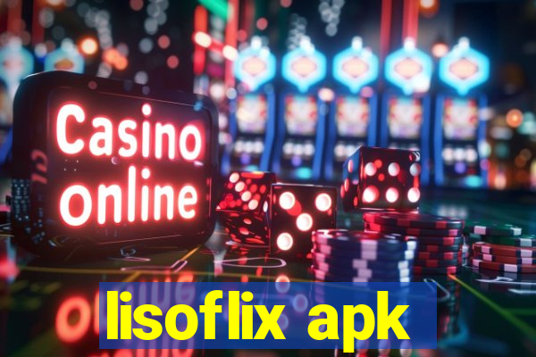 lisoflix apk