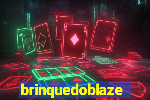 brinquedoblaze