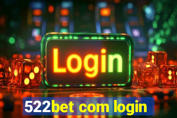 522bet com login