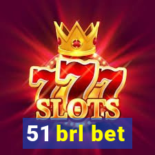 51 brl bet