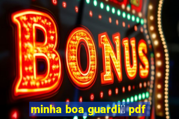 minha boa guardi鑼 pdf