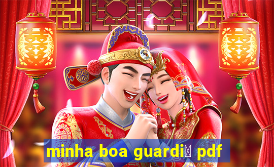 minha boa guardi鑼 pdf