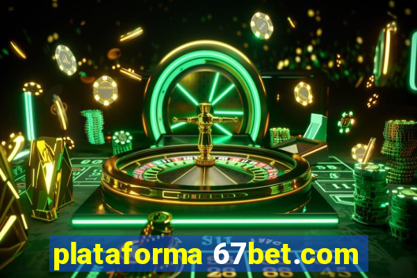 plataforma 67bet.com