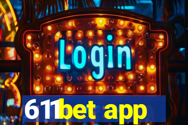 611bet app