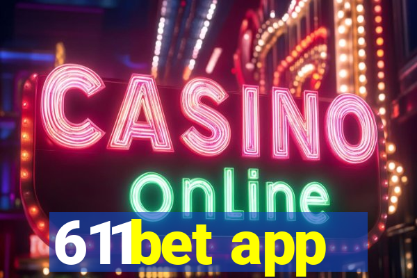 611bet app