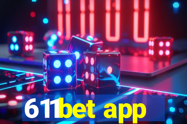 611bet app