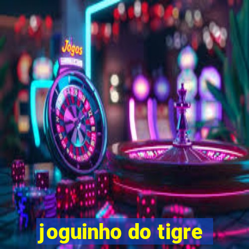 joguinho do tigre