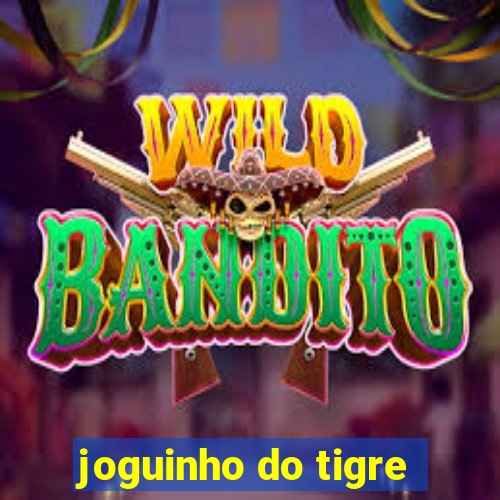 joguinho do tigre