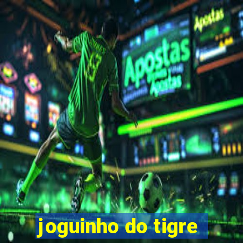 joguinho do tigre