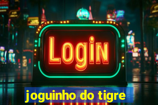 joguinho do tigre