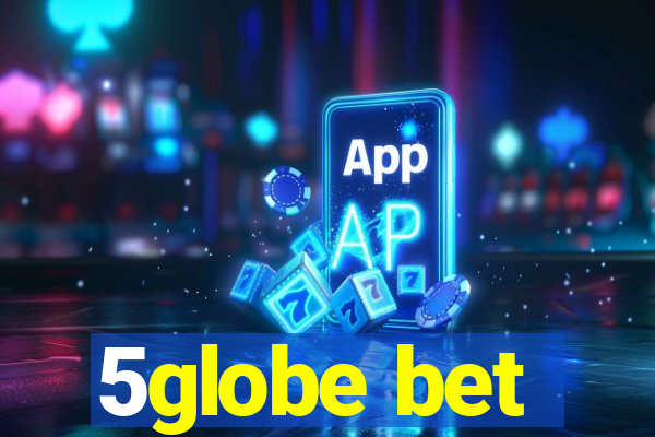 5globe bet