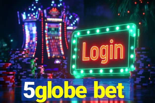 5globe bet