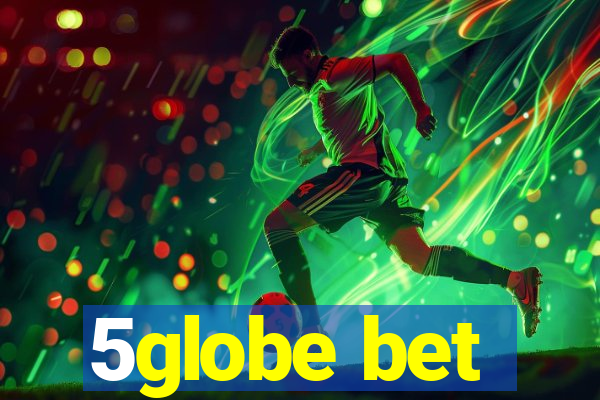 5globe bet