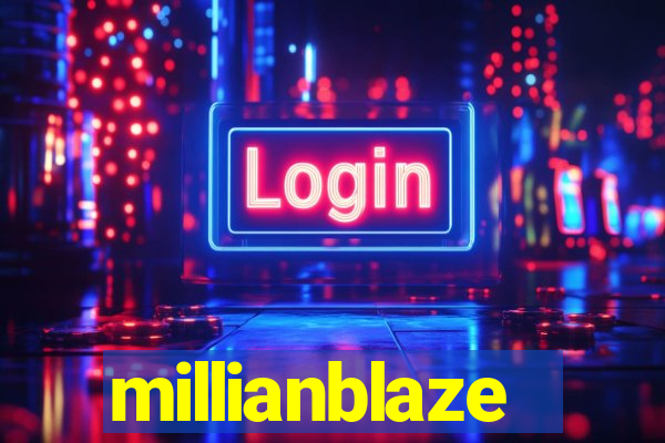 millianblaze