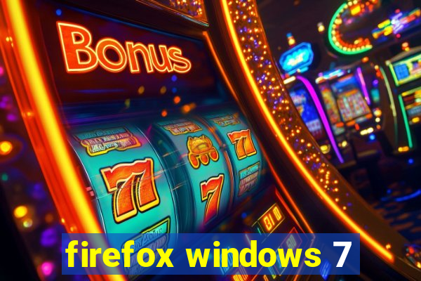 firefox windows 7