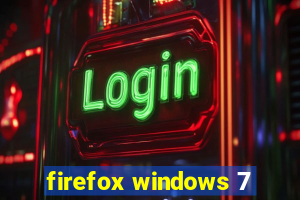 firefox windows 7