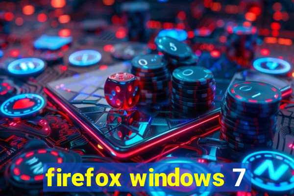 firefox windows 7