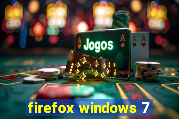 firefox windows 7