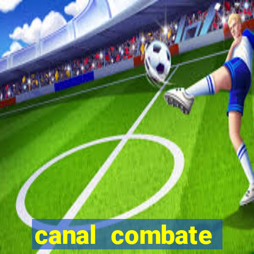 canal combate online multicanais