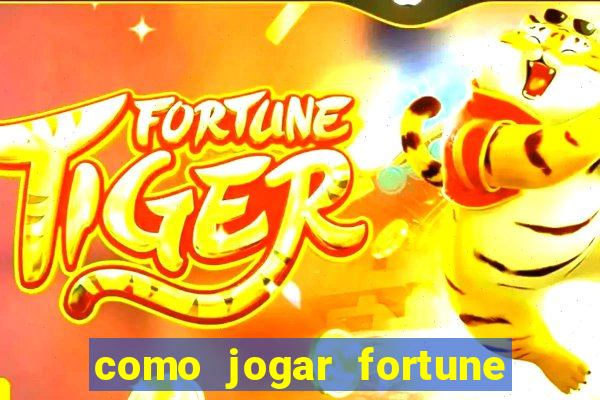 como jogar fortune tiger sem depositar