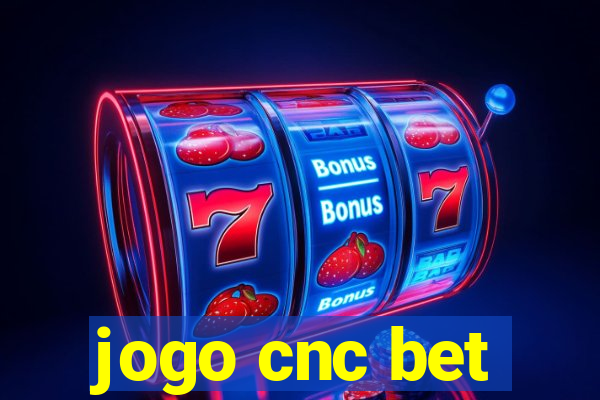 jogo cnc bet