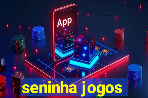 seninha jogos