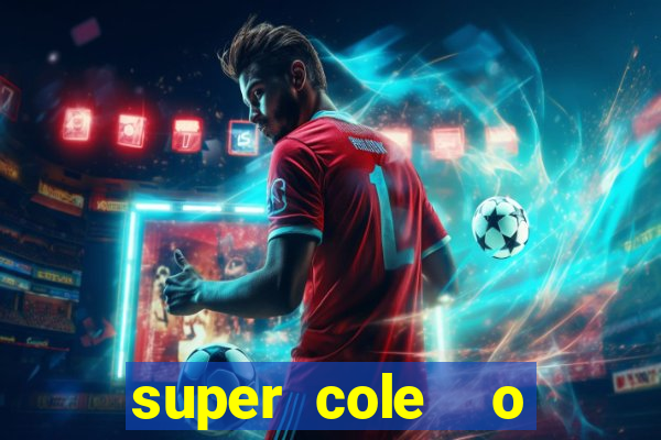 super cole  o 7784 jogos para pc download