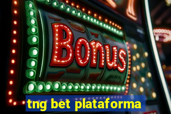 tng bet plataforma